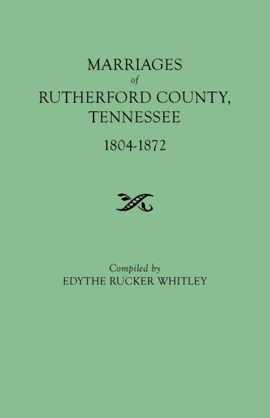 Marriages of Rutherford County Tennessee 1804-1872