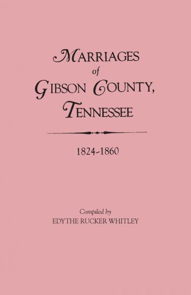 Marriages of Gibson County Tennessee 1824-1860