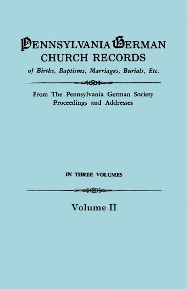 Pennsylvania German Church Records Volume II