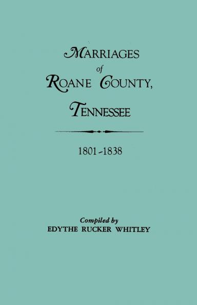 Marriages of RoAne County Tennessee 1801-1838