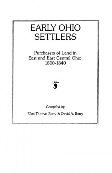 Early Ohio Settlers. Purchasers of Land in East and East Central Ohio 1800-1840