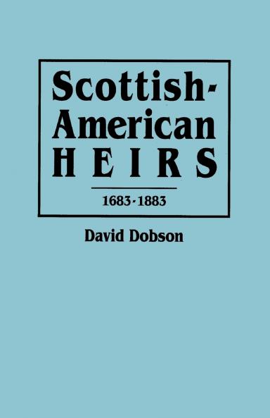 Scottish-American Heirs 1683-1883