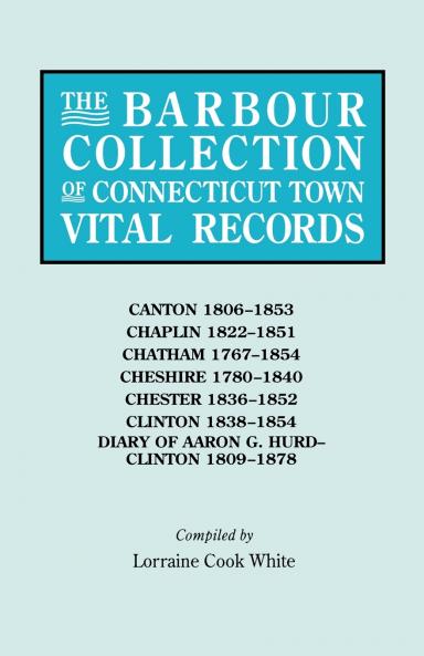 Barbour Collection of Connecticut Town Vital Records. Volume 6