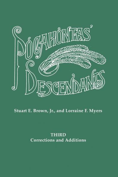 Pocahontas' Descendants. a Revision Enlargement and Extension of the List as Set Out by Wyndham Robertson in His Book Pocahontas and Her Descendants