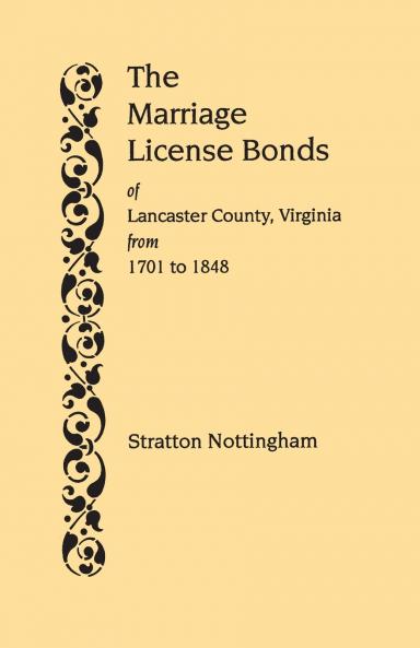 Marriage License Bonds of Lancaster County Virginia from 1701 to 1848