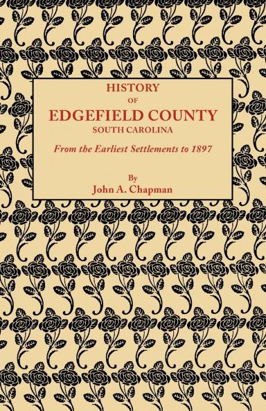History of Edgefield County [South Carolina] from the Earliest Settlements to 1897