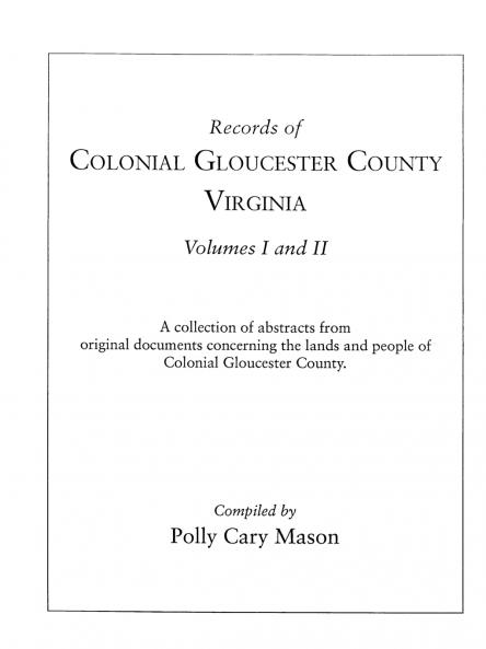 Records of Colonial Gloucester County Virginia