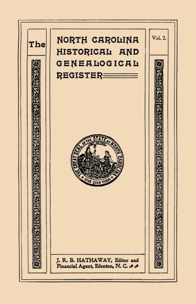 North Carolina Historical and Genealogical Register. Eleven Numbers Bound in Three Volumes. Volume Two