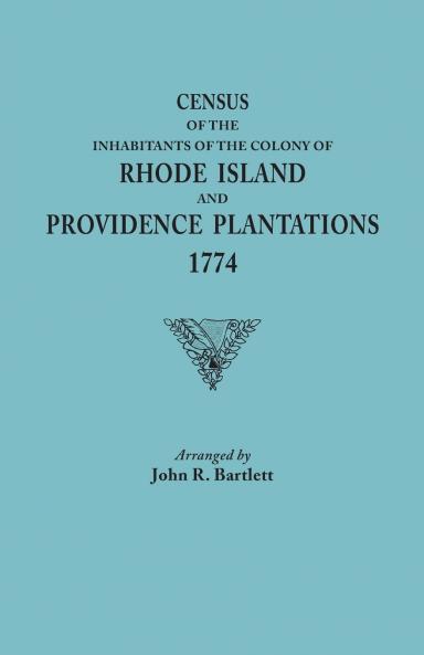 Census of the Inhabitants of the Colony of Rhode Island and Providence Plantations 1774