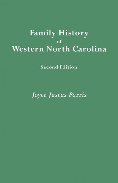 Family History of Western North Carolina. Second Edition (IMPROVED AND AUGM)
