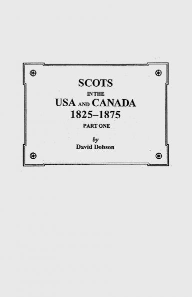 Scots in the USA and Canada 1825-1875