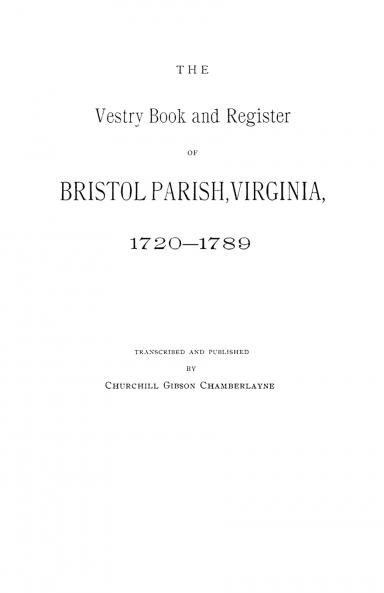 Vestry Book and Register of Bristol Parish Virginia 1720-1789