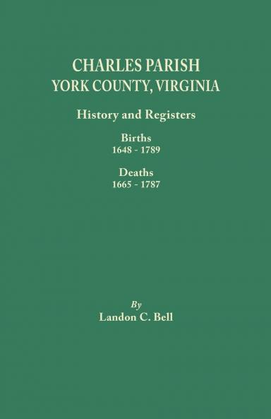 Charles Parish York County Virginia. History and Registers