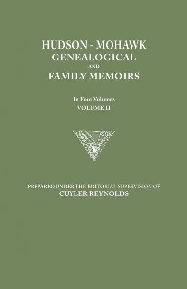 Hudson-Mohawk Genealogical and Family Memoirs. in Four Volumes. Volume II