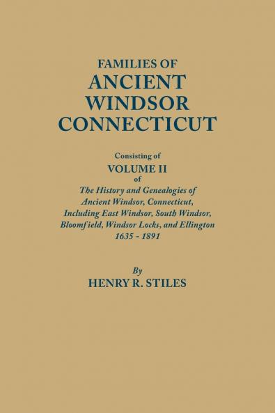 Families of Ancient Windsor Connecticut. Volume II