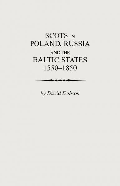 Scots in Poland Russia and the Baltic States 1550-1850