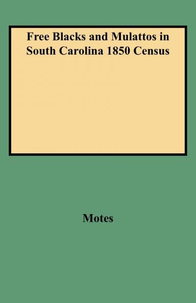 Free Blacks and Mulattos in South Carolina 1850 Census