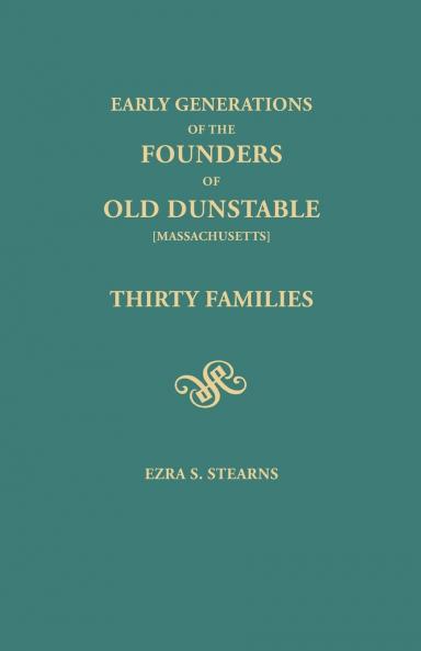 Early Generations of the Founders of Old Dunstable [Massachusetts]