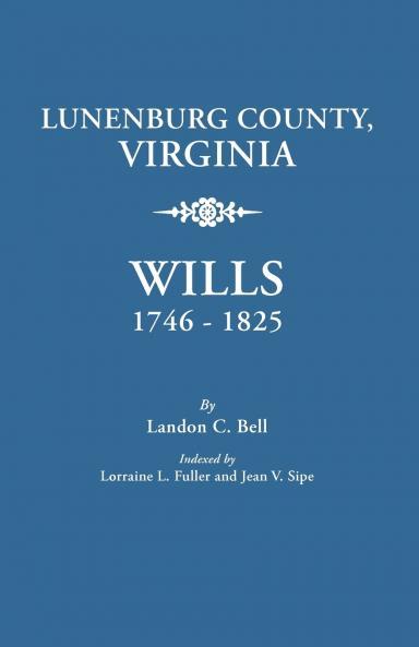 Lunenburg County Virginia Wills 1746-1825