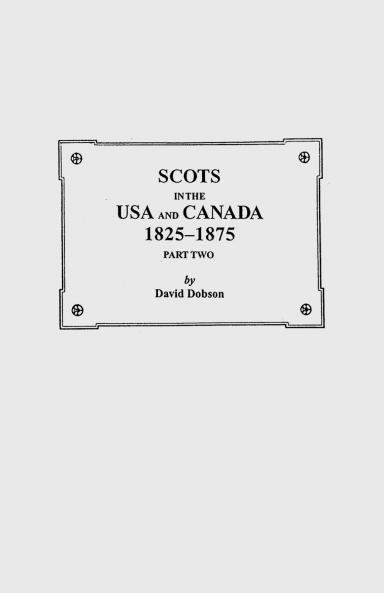 Scots in the USA and Canada 1825-1875. Part Two