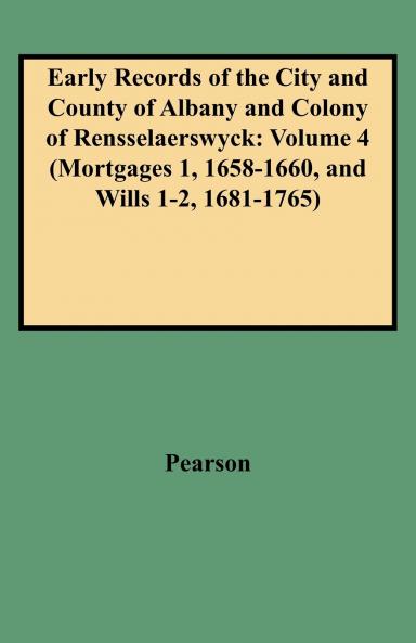 Early Records of the City and County of Albany and Colony of Rensselaerswyck