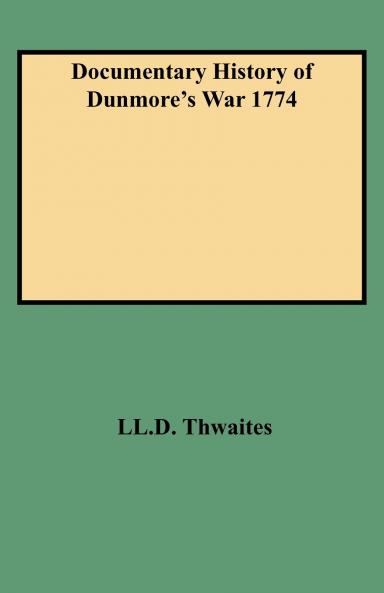 Documentary History of Dunmore's War 1774