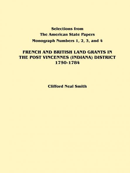 French and British Land Grants in the Post Vincennes (Indiana) District 1750-1784