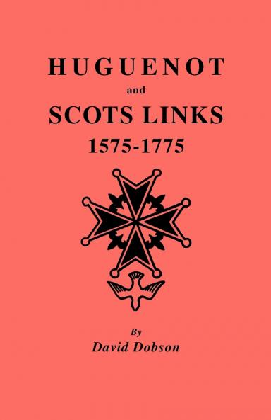 Huguenot and Scots Links 1575-1775