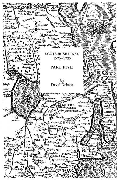Scots-Irish Links 1575-1725. Part Five