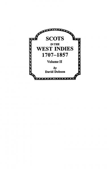 Scots in the West Indies 1707-1857 Vol 2