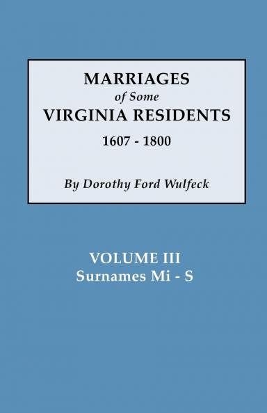 Marriages of Some Virginia Residents Vol. III