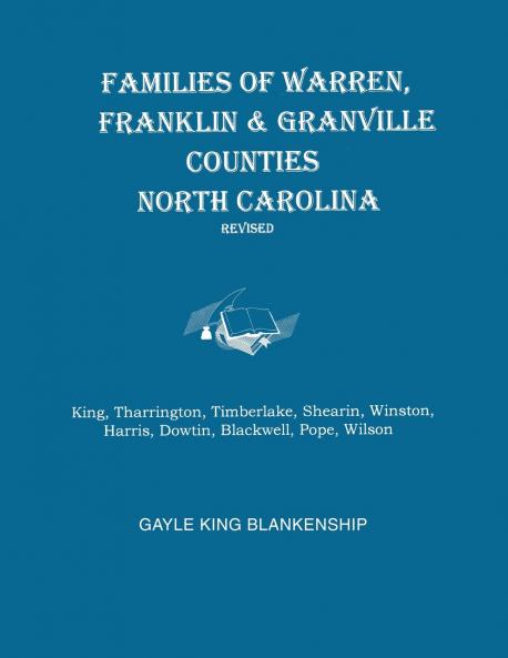Families of Warren Franklin & Granville Counties North Carolina. Revised. Families