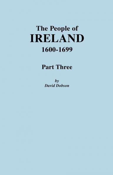People of Ireland 1600-1699. Part Three