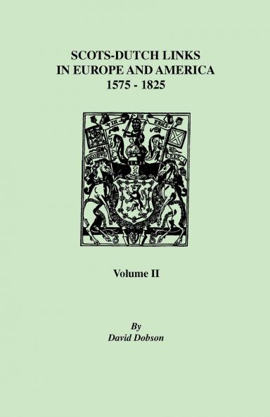 Scots-Dutch Links 1575-1825. Volume II