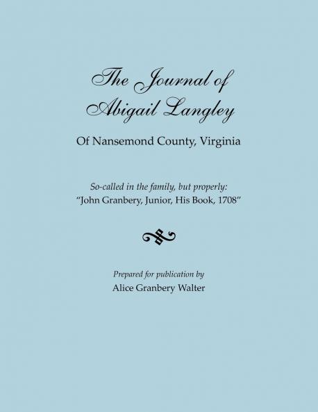 Journal of Abigail Langley of Nansemond County Virginia. So-Called in the Family But Properly