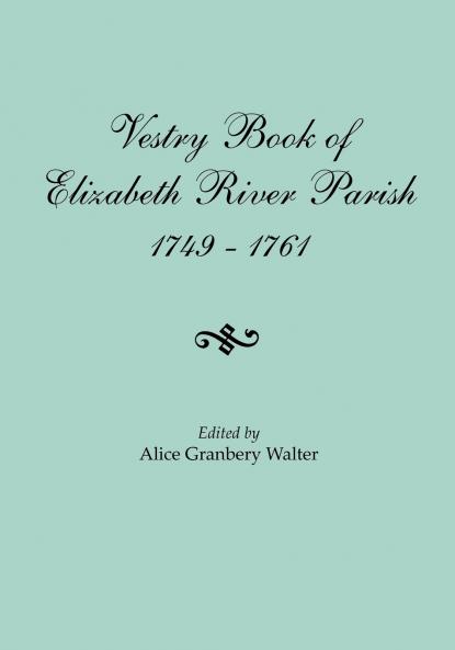 Vestry Book of Elizabeth River Parish 1749-1761