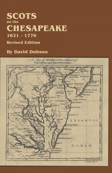 Scots on the Chesapeake 1621-1776. Revised Edition
