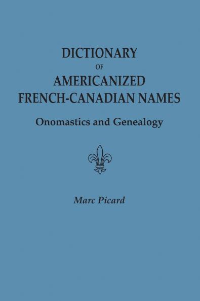 Dictionary of Americanized French-Canadian Names