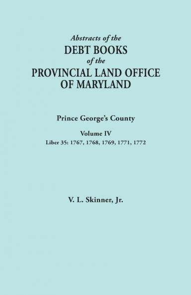 Abstracts of the Debt Books of the Provincial Land Office of Maryland