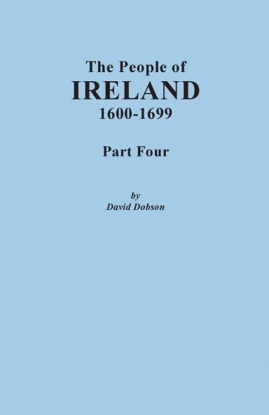 People of Ireland 1600-1699. Part Four