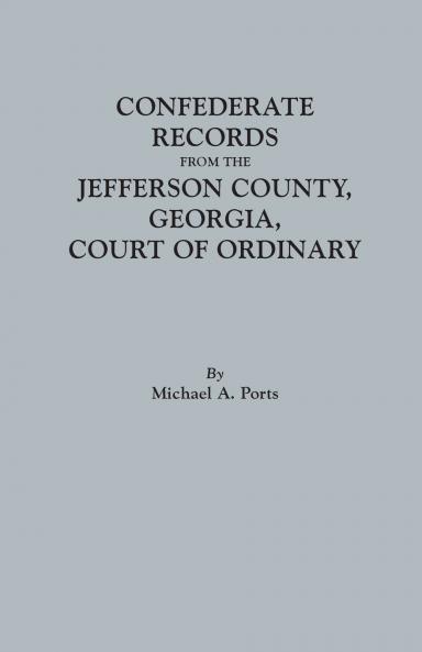Confederate Records from the Jefferson County Georgia Court of Ordinary