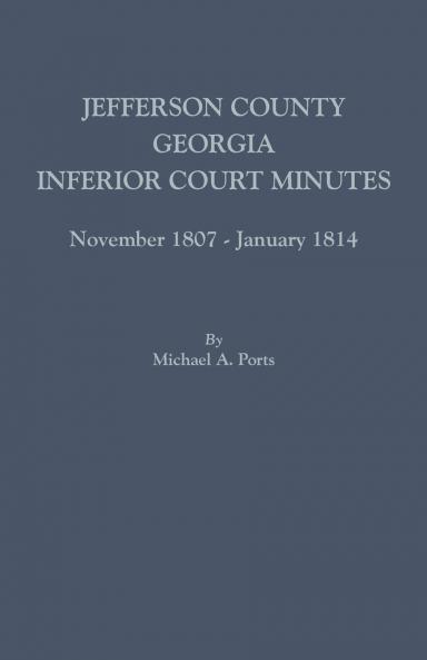 Jefferson County Georgia Inferior Court Minutes November 1807-January 1814