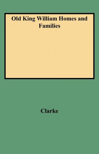 Old King William Homes and Families