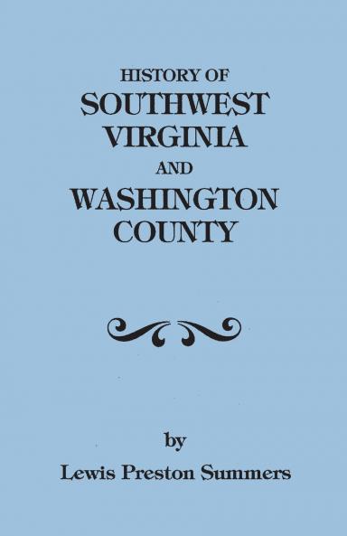 History of Southwest Virginia 1746-1786; Washington County 1777-1870