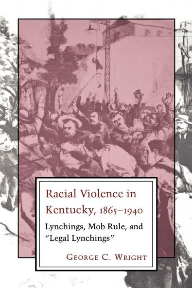 Racial Violence in Kentucky 1865--1940