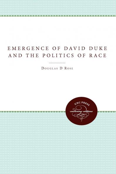The Emergence of David Duke and the Politics of Race