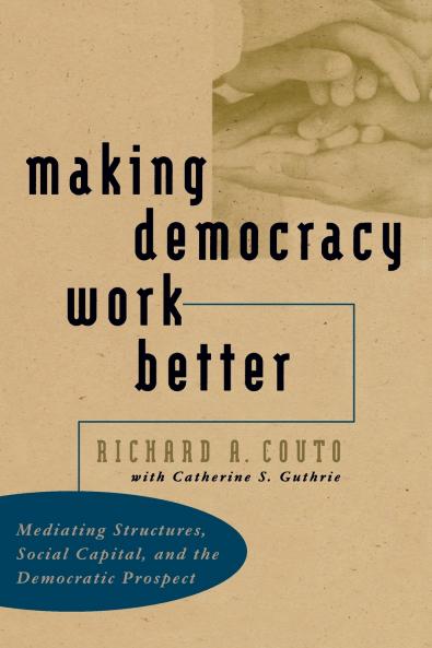 Making Democracy Work Better