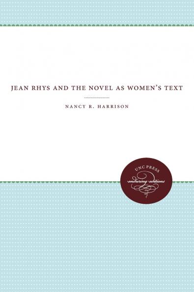 Jean Rhys and the Novel As Women's Text