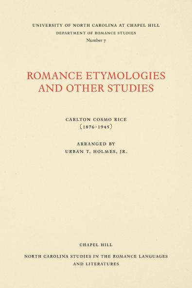 Romance Etymologies and Other Studies by Carlton Cosmo Rice