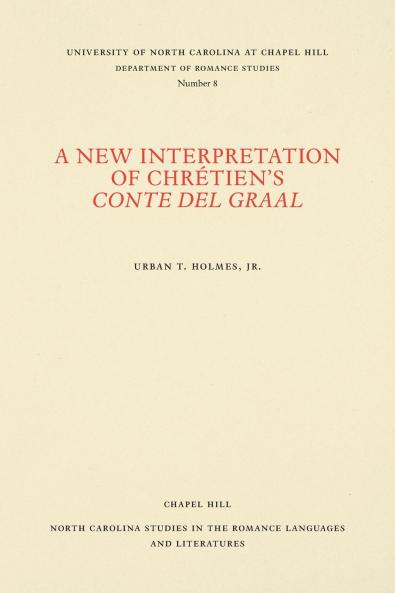 A New Interpretation of Chrétien's Conte del Graal